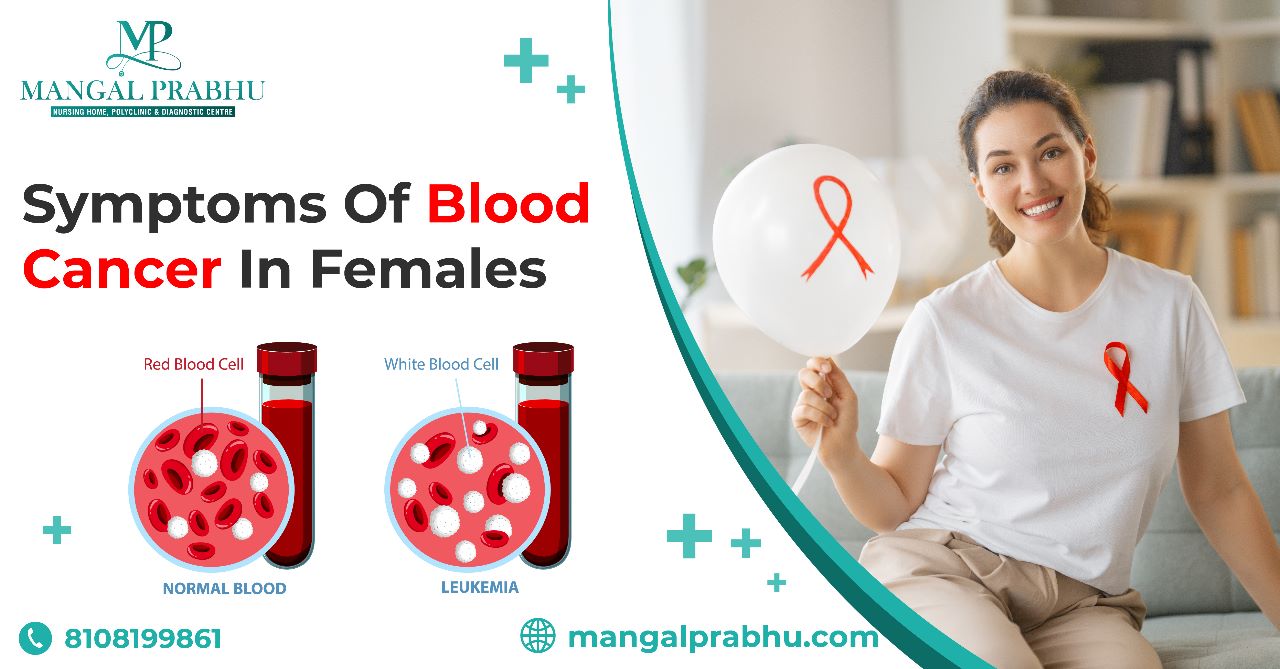 Blood Cancer Symptoms in Women - Mangal Prabhu Hospital